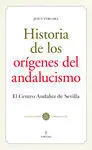 Andalucia Historia de los Origenes del Andalucismo
