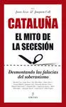 Cataluña. El Mito de la Secesión
