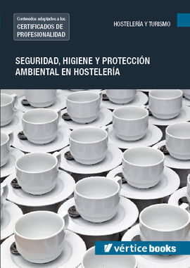 MF0711_2 SEGURIDAD E HIGIENE Y PROTECCIÓN AMBIENTAL EN HOSTELERÍA