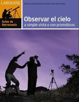 Observar el Cielo a Simple Vista o con Prismáticos