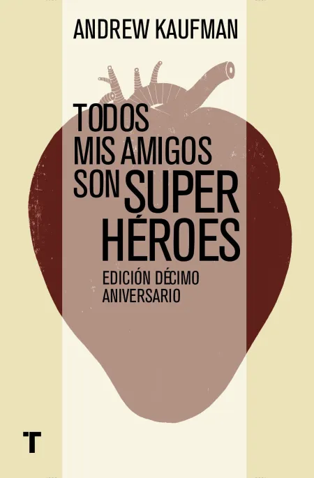 Todos Mis Amigos Son Superhéroes