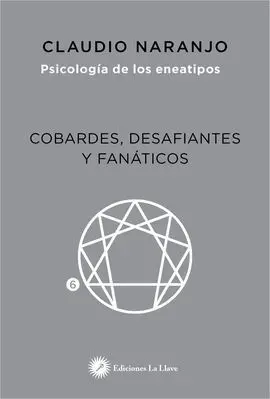 Cobardes, Desafiantes y Fanáticos