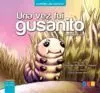 Una Vez Fui Gusanito