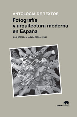 FOTOGRAFÍA Y ARQUITECTURA MODERNA EN ESPAÑA