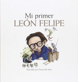 MI PRIMER LEÓN FELIPE