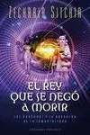 Rey que se Nego a Morir, el