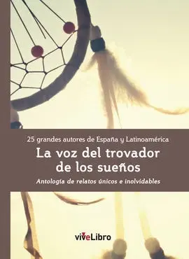 La Voz del Trovador de los Sueños, 25 Grandes Autores de España y Latinoamérica