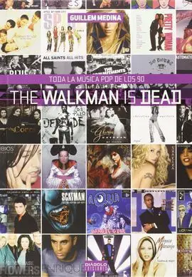 The Walkman Is Dead. Toda la Música Pop de los 90.