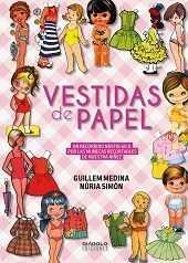 VESTIDAS DE PAPEL. UN RECORRIDO NOSTÁLGICO POR LAS MUÑECAS RECORTABLES DE NUESTR
