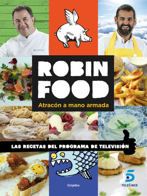 ROBIN FOOD: ATRACON A MANO ARMADA
