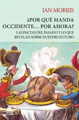 Por qué Manda Occidente... Por Ahora? -Rustica