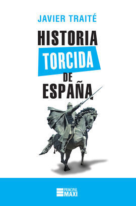 HISTORIA TORCIDA DE ESPAÑA - MAXI