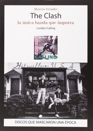 THE CLASH LONDON CALLING:UNICA BANDA QUE IMPORTA