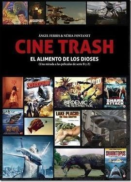 CINE TRASH:ALIMENTO DE LOS DIOSES