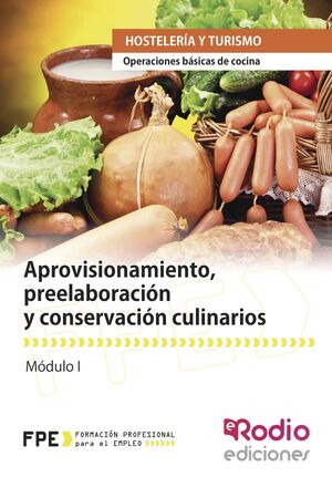APROVISIONAMIENTO, PREELABORACIÓN Y CONSERVACIÓN CULINARIOS