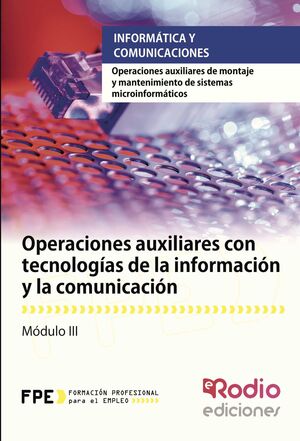 OPERACIONES AUXILIARES CON TECNOLOGÍAS DE LA INFORMACIÓN Y LA COMUNICACIÓN. OPER
