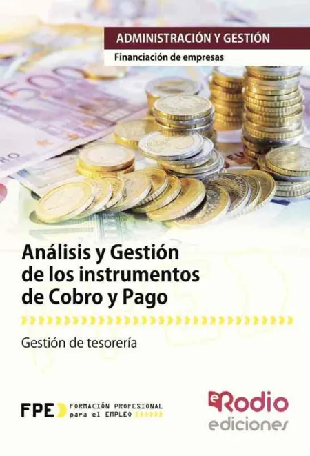 014 Analisis y Gestion de los Instrumentos de Cobro y Pago. Gesion de Tesoreria