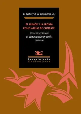 El Humor y la Ironía Como Armas de Combate