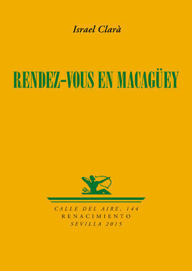 RENDEZ-VOUS EN MACAGÜEY