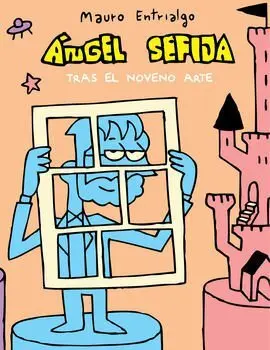 Angel Sefija Tras el Noveno Arte