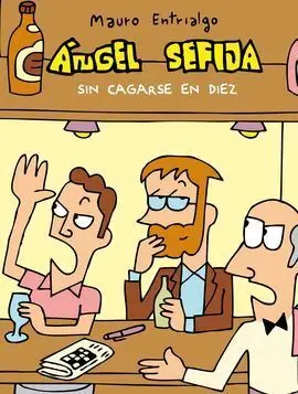 Angel Sefija sin Cagarse en Diez