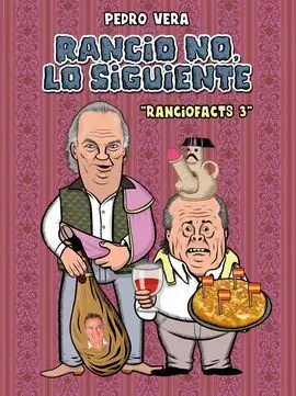 Rancionfacts 3 Rancio no lo Siguiente