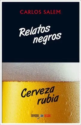 Relatos Negros, Cerveza Rubia