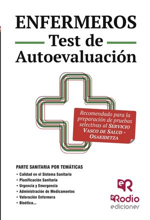 ENFERMEROS. TEST DE AUTOEVALUACIÓN. OSAKIDETZA - SERVICIO VASCO DE SALUD