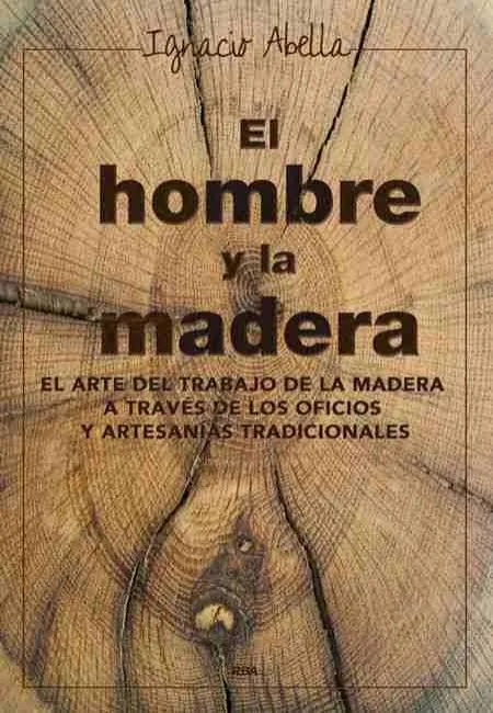 El Hombre y la Madera