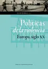 Políticas de la Violencia. Europa, Siglo Xx