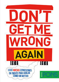 DONT GET ME WRONG AGAIN 1000 EXPRESIONES EN INGLES LIBRO