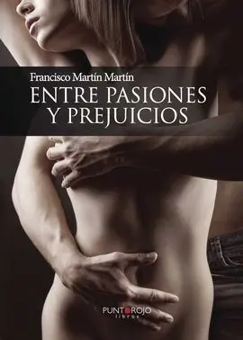 Entre Pasiones y Prejuicios