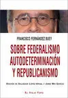 Sobre Federalismo Autodeterminacion y Republicanismo