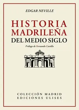 Historia Madrileña del Medio Siglo