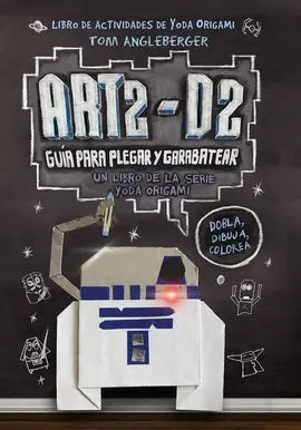 Art2-D2. Guía para Plegar y Garabatear