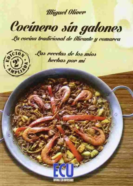 Cocinero sin Galones. Las Recetas de los mios Hechas por mi
