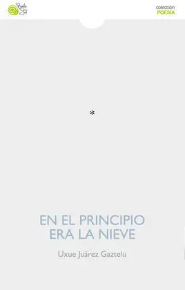 En el Principio Era la Nieve