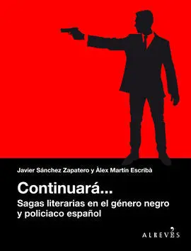 Continuará... Sagas Literarias en el Género Negro y Policiaco Español