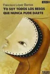 Yo Soy Todos los Besos que Nunca Pude Darte