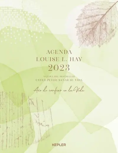 Agenda Louise Hay 2023. Año de Confiar en la Vida
