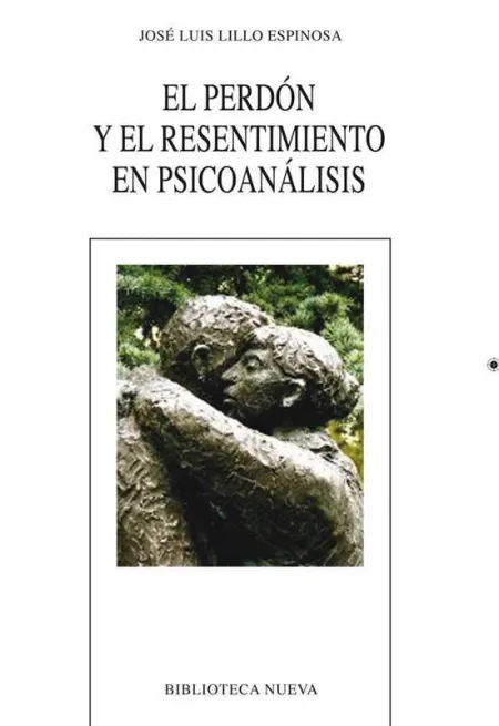 El Perdon y el Resentimiento en Psicoanalisis