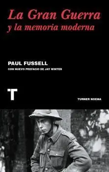 La Gran Guerra y la Memoria Moderna
