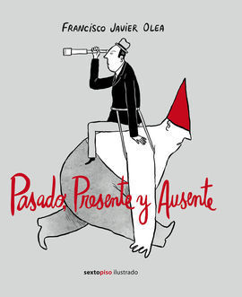 PASADO PRESENTE Y AUSENTE