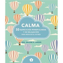 CALMA 50 EJERCICIOS MINDFULNESS Y DE RELAJACION