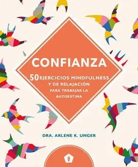 Confianza (50 Ejercicios Mindfulness y de Relajacion para T