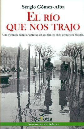 EL RÍO QUE NOS TRAJO