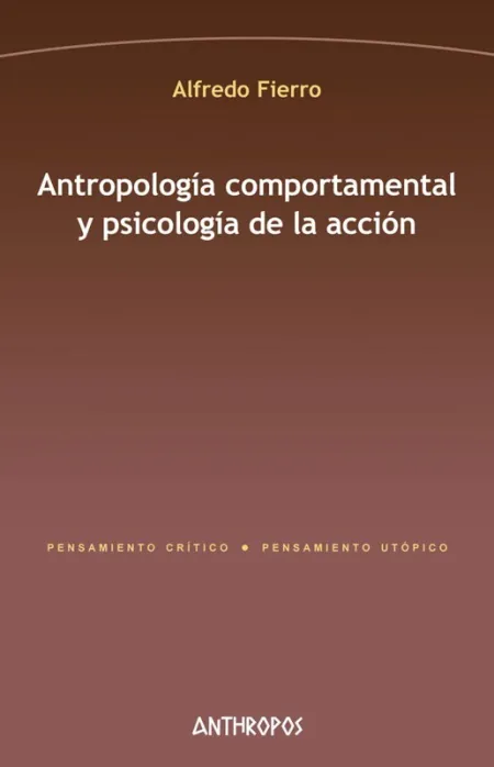Antropologia Comportamental y Psicologia de la Accion