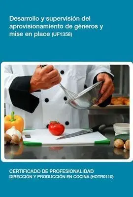 Uf1358 Desarrollo y Supervisión del Aprovisionamiento de Géneros y Mise en Place