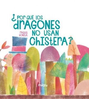 POR QUE LOS DRAGONES NO LLEVAN CHISTERA?