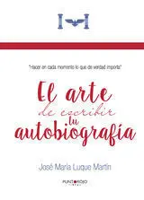 El Arte de Escribir tu Autobiografia